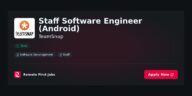 “Expert Staff Software Engineer (Android) Driving Innovation at TeamSnap” | Guide & Career Tips