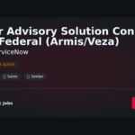 Senior Advisory Solutions Consultant for Federal Cybersecurity Solutions at ServiceNow (Armis/Veza) | Guide & Career Tips